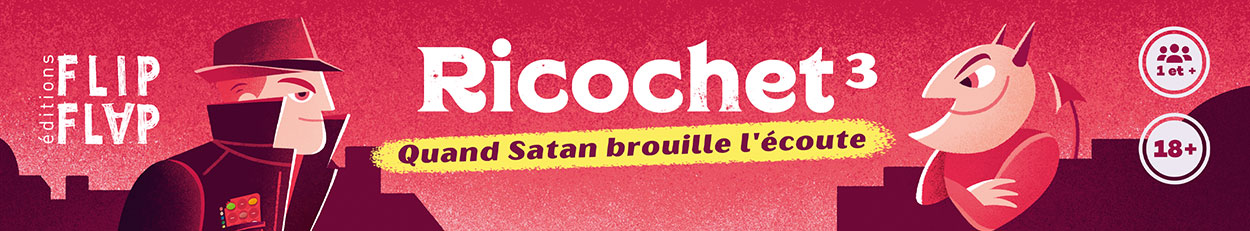 Bannière Ricochet 3 - Le jeu Flip Flap Editions